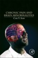Chronic Pain and Brain Abnormalities - ISBN 9780123983893