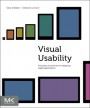 Visual Usability: Principles and Practices for Designing Digital Applications - ISBN 9780123985361