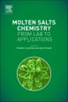Molten Salts Chemistry: From Lab to Applications - ISBN 9780123985385