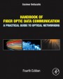 Handbook of Fiber Optic Data Communication: A Practical Guide to Optical Networking - ISBN 9780124016736