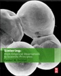 Sintering: From Empirical Observations to Scientific Principles - ISBN 9780124016828