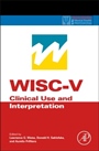 WISC-V Assessment and Interpretation: Scientist-Practitioner Perspectives - ISBN 9780124046979