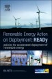 READy: Renewable Energy Action on Deployment: policies for accelerated deployment of renewable energy - ISBN 9780124055193