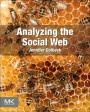 Analyzing the Social Web - ISBN 9780124055315