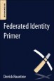 Federated Identity Primer - ISBN 9780124071896