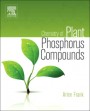 Chemistry of Plant Phosphorus Compounds - ISBN 9780124071940