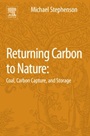 Returning Carbon to Nature: Coal, Carbon Capture, and Storage - ISBN 9780124076716