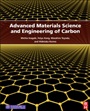 Advanced Materials Science and Engineering of Carbon - ISBN 9780124077898