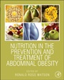 Nutrition in the Prevention and Treatment of Abdominal Obesity - ISBN 9780124078697