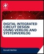 Digital Integrated Circuit Design Using Verilog and Systemverilog - ISBN 9780124080591