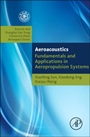 Fundamentals of Aeroacoustics with Applications to Aeropropulsion Systems: Elsevier and Shanghai Jiao Tong University Press Aerospace Series - ISBN 9780124080690