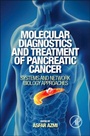 Molecular Diagnostics and Treatment of Pancreatic Cancer: Systems and Network Biology Approaches - ISBN 9780124081031