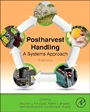 Postharvest Handling: A Systems Approach - ISBN 9780124081376