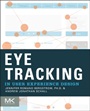 Eye Tracking in User Experience Design - ISBN 9780124081383