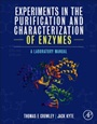 Experiments in the Purification and Characterization of Enzymes: A Laboratory Manual - ISBN 9780124095441