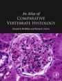 An Atlas of Comparative Vertebrate Histology - ISBN 9780124104242