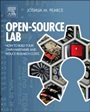 Open-Source Lab: How to Build Your Own Hardware and Reduce Research Costs - ISBN 9780124104624