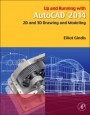 Up and Running with AutoCAD 2014: 2D and 3D Drawing and Modeling - ISBN 9780124104921