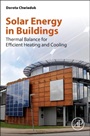 Solar Energy in Buildings: Thermal Balance for Efficient Heating and Cooling - ISBN 9780124105140