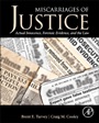 Miscarriages of Justice: Actual Innocence, Forensic Evidence, and the Law - ISBN 9780124115583