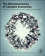 The Microeconomics of Complex Economies: Evolutionary, Institutional, Neoclassical, and Complexity Perspectives - ISBN 9780124115859