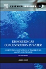 Dissolved Gas Concentration in Water: Computation as Functions of Temperature, Salinity and Pressure - ISBN 9780124159167