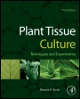 Plant Tissue Culture: Techniques and Experiments - ISBN 9780124159204
