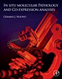 In Situ Molecular Pathology and Co-Expression Analyses - ISBN 9780124159440