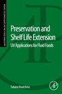 Preservation and Shelf Life Extension: UV Applications for Fluid Foods - ISBN 9780124166219