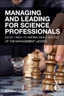 Managing and Leading for Science Professionals: (What I Wish Id Known while Moving Up the Management Ladder) - ISBN 9780124166868