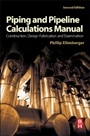 Piping and Pipeline Calculations Manual: Construction, Design Fabrication and Examination - ISBN 9780124167476