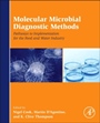 Molecular Microbial Diagnostic Methods: Pathways to Implementation for the Food and Water Industries - ISBN 9780124169999