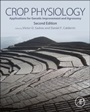 Crop Physiology: Applications for Genetic Improvement and Agronomy - ISBN 9780124171046