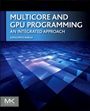 Multicore and GPU Programming: An Integrated Approach - ISBN 9780124171374