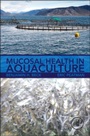 Mucosal Health in Aquaculture - ISBN 9780124171862
