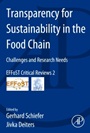 Transparency for Sustainability in the Food Chain: Challenges and Research Needs EFFoST Critical Reviews #2 - ISBN 9780124171954