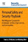 Personal Safety and Security Playbook: Risk Mitigation Guidance for Individuals, Families, Organizations, and Communities - ISBN 9780124172265