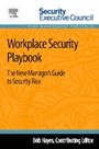 Workplace Security Playbook: The New Managers Guide to Security Risk - ISBN 9780124172456