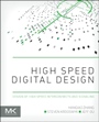 High Speed Digital Design: Design of High Speed Interconnects and Signaling - ISBN 9780124186637