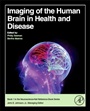 Imaging of the Human Brain in Health and Disease - ISBN 9780124186774