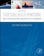 Structural Health Monitoring with Piezoelectric Wafer Active Sensors - ISBN 9780124186910