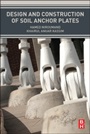 Design and Construction of Soil Anchor Plates - ISBN 9780124201156