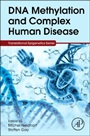 DNA Methylation and Complex Human Disease - ISBN 9780124201941