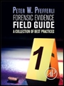 Forensic Evidence Field Guide: A Collection of Best Practices - ISBN 9780124201989