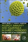 Allergy, Immunity and Tolerance in Early Childhood: The First Steps of the Atopic March - ISBN 9780124202269