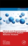 Clinical and Organizational Applications of Applied Behavior Analysis - ISBN 9780124202498