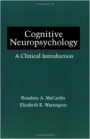 Cognitive Neuropsychology: A Clinical Introduction - ISBN 9780124818460