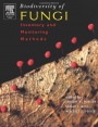 Biodiversity of Fungi: Inventory and Monitoring Methods - ISBN 9780125095518