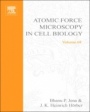 Atomic Force Microscopy in Cell Biology - ISBN 9780125441711