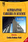 Alternative Careers in Science: Leaving the Ivory Tower - ISBN 9780125893763